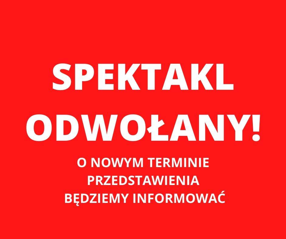spektakl odwolany